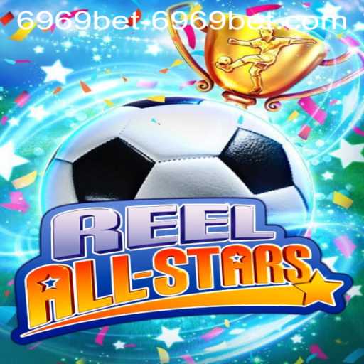 Exploring the Thrills of ReelAllStars: A Deep Dive into the Game and 6969bet PH Login